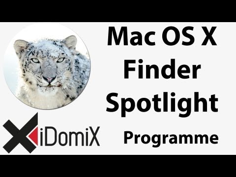 Mac OS X Der Finder, Spotlight und Programmhandhabung Teil 2 Umsteiger / Einsteiger / Switcher