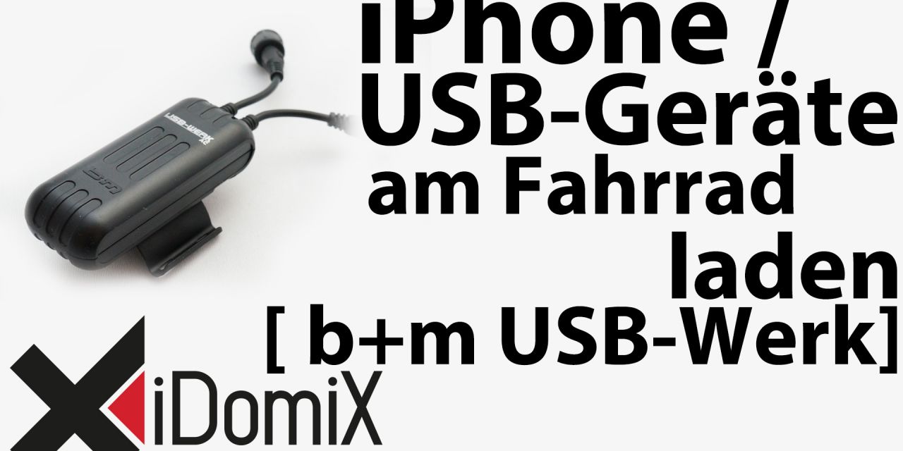 #227 iPhone, USB-Geräte, Smartphone am Fahrrad laden [ b+m USB-Werk ]