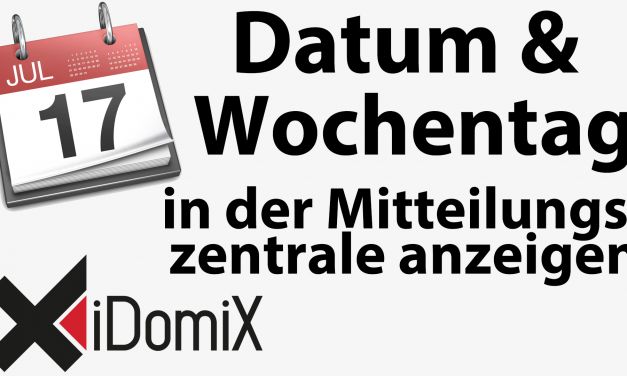 #235 Datum und Wochentag in der Mitteilungszentrale anzeigen
