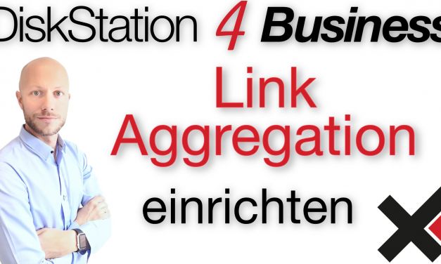 DiskStation 4 Business Link Aggregation (LAG, BOND) einrichten