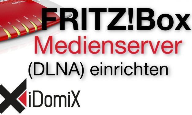 FRITZ!Box DLNA Medienserver einrichten (UPnP)