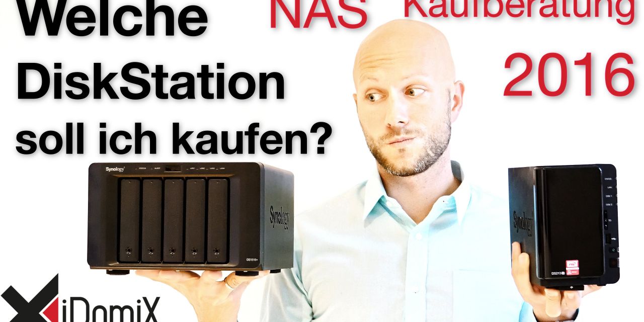 Welche DiskStation soll ich kaufen? | NAS Empfehlung 2016